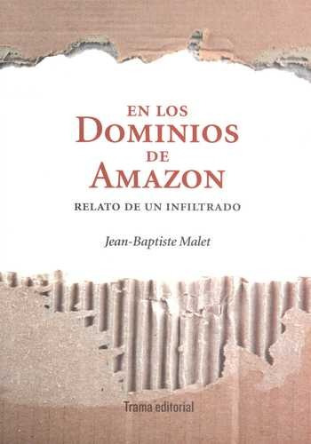 Libro En Los Dominios De Amazon. Relato De Un Infiltrado