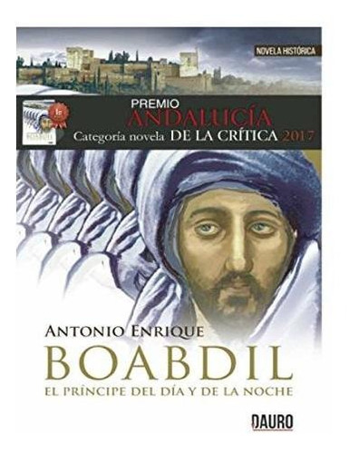 Boabdil, El Príncipe Del Día Y De La Noche