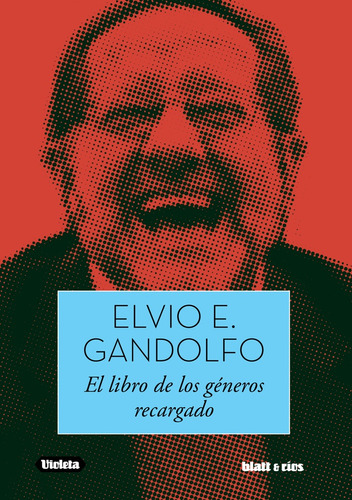 Libro De Los Géneros Recargado, El - Elvio E. Gandolfo