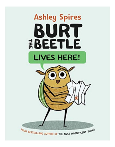 Burt The Beetle Lives Here! - Ashley Spires. Eb9