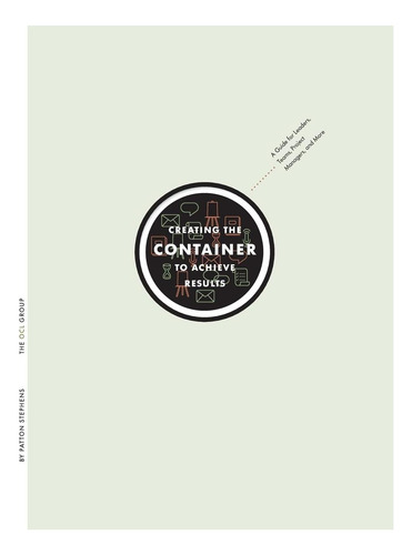 Libro: Creating The Container To Achieve Results: A Guide