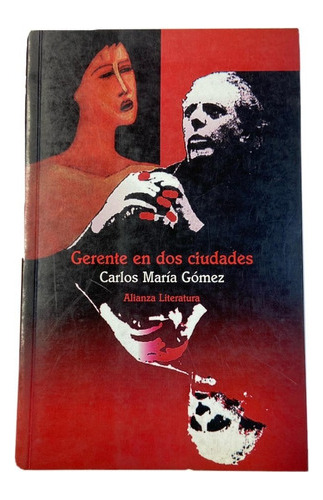 Gerente En Dos Ciudades - Carlos Maria Gomez  