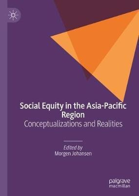 Social Equity In The Asia-pacific Region : Conceptualizat...