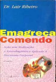 Livro Emagreça Comendo - Dr Lair Ribeiro