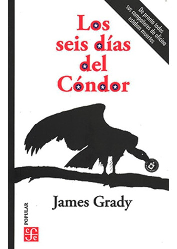 Los Seis Días Del Cóndor - Grady, James - Fce