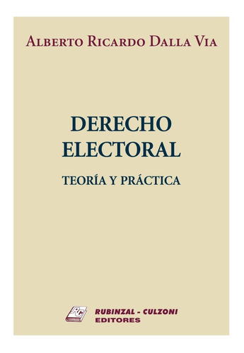 Derecho Electoral.  - Dalla Via, Alberto Ricardo