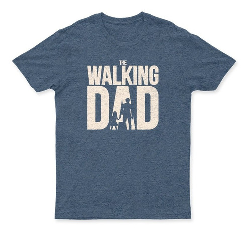 Playera Para Hombre - Día Del Padre- The Walking Dad