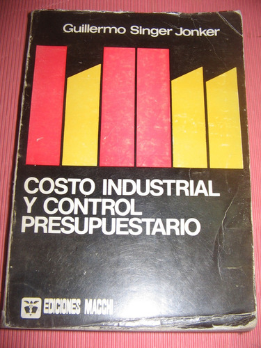 Costo Industrial Y Control Presupuestario G. Singer Jonker 