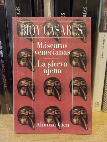 Mascaras Venecianas La Sierva Ajena - Bioy Casares