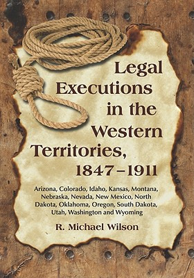 Libro Legal Executions In The Western Territories, 1847-1...