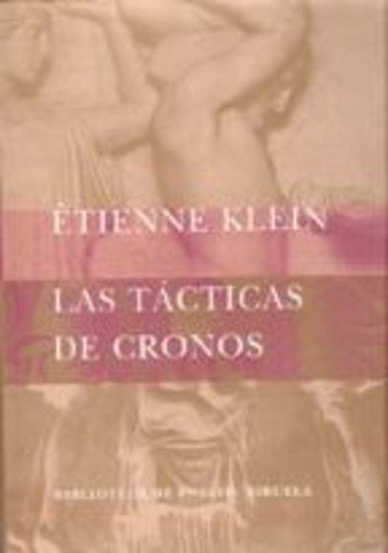Las Tácticas De Cronos, Etienne Klein, Siruela