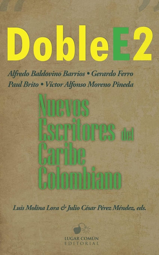 Libro: Doble E2: Nuevos Escritos Del Caribe Colombiano 2) En