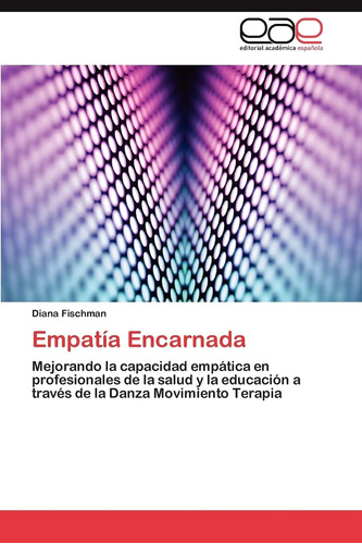 Libro:empatía Encarnada: Mejorando La Capacidad Empática En