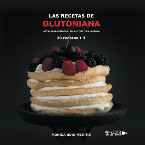 Libro Las Recetas De Glutoniana (spanish Edition)