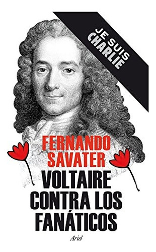 Voltaire Contra Los Fanáticos - Fernando Savater