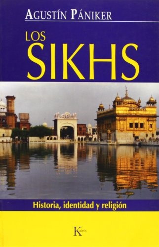 Sikhs, Los, De Agustin Paniker. Editorial Kairós, Tapa Blanda En Español