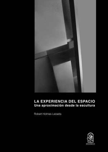 Libro: La Experiencia Del Espacio: Una Aproximación Desde La