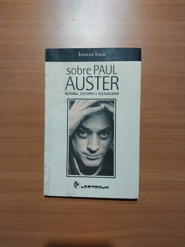 Libro Sobre Paul Auster. Autoría, Distopía Y Textualidad. 