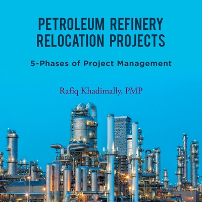 Libro Petroleum Refinery Relocation Projects: 5-phases Of...