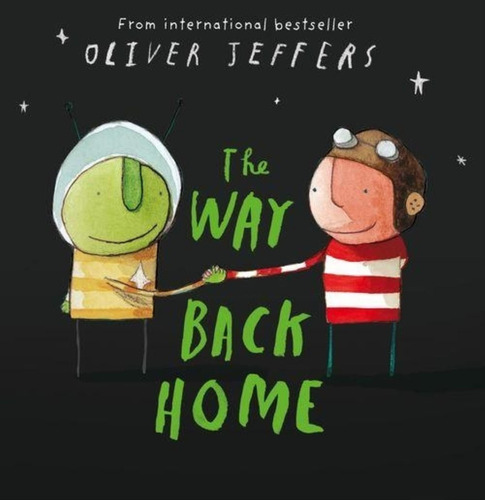 The Way Back Home - Oliver Jeffers, De Jeffers, Oliver. Editorial Harpercollins, Tapa Blanda En Inglés Internacional, 2008