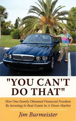 You Can't Do That , De Jim Burmeister. Editorial Authorhouse, Tapa Blanda En Inglés