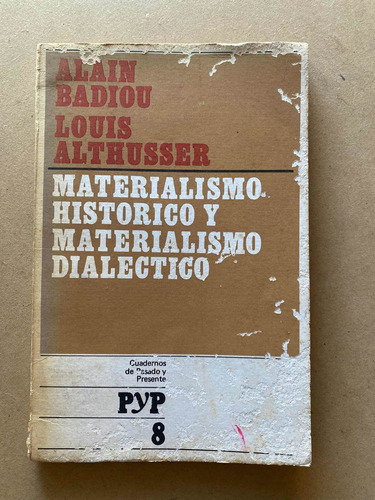 Materialismo Historico Y Mat. Dialectico - Badiou; Althusser