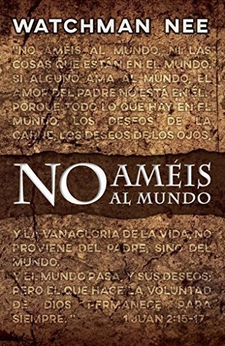 Libro : No Ameis Al Mundo - Watchman Nee 