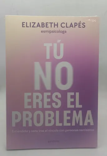 Tu No Eres El Problema