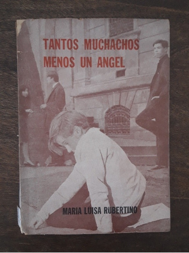 Tantos Muchachos Menos Un Angel Maria Rubertino Firmado