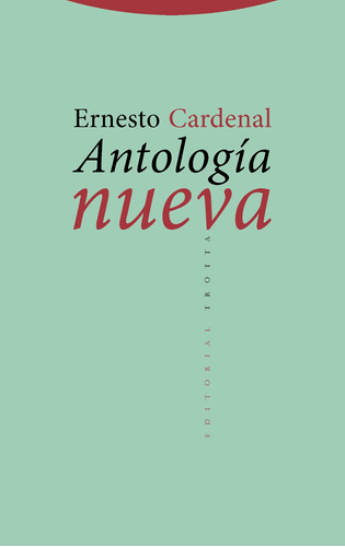 Antología Nueva, Ernesto Cardenal, Trotta