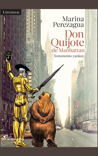 Don Quijote en Manhattan, de Perezagua, Mariana. Editorial Lince, tapa blanda en español, 2016