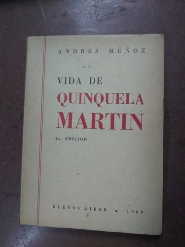 Vida De Quinquela Martín. Muñoz (1968/248 Pag.) Dedicado (Usado)