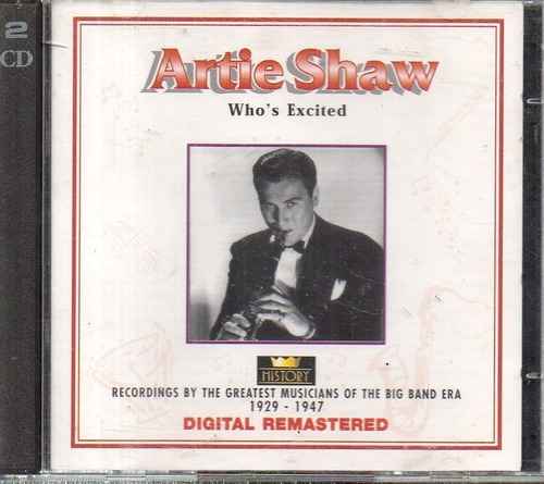 Artie Shaw Who´s Excited - Cd Doble History Made In Germany