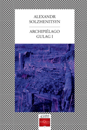 Archipiélago Gulag I, de Solzhenitsyn, Alexandr. Serie Fábula Editorial Tusquets México, tapa blanda en español, 2014