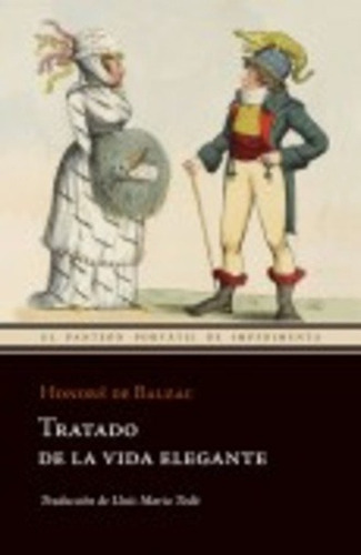 Tratado De La Vida Elegante - Honoré De Balzac