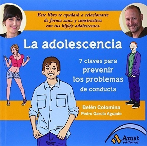 La Adolescencia: Siete Claves Para Prevenir Los Problemas De