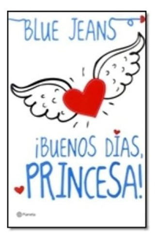Buenos Días, Princesa! Blue Jeans - Libro Nuevo, Original