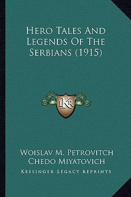 Libro Hero Tales And Legends Of The Serbians (1915) - Woi...