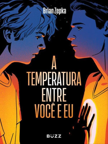 A Temperatura Entre Você E Eu, De Zepka, Brian. Editora Buzz Editora, Capa Mole Em Português