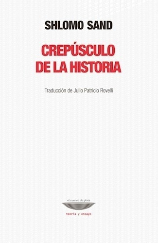 Crepúsculo De La Historia - Shlomo Sand