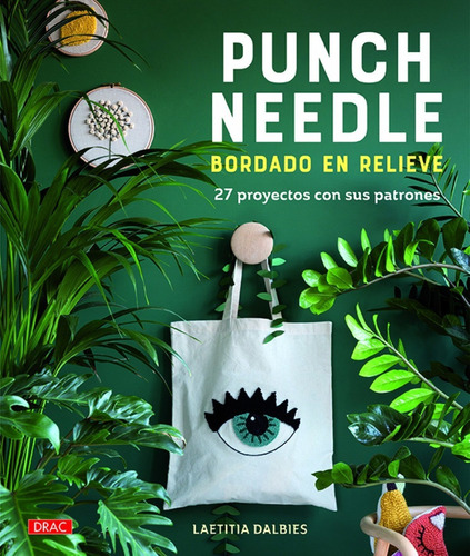 Libro Punch Needle. Bordado En Relieve - Dalbies, Laetitia