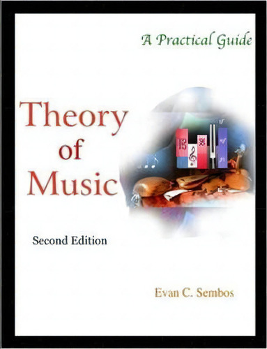 Theory Of Music, De Evangelos C. Sembos. Editorial Lulu Com, Tapa Blanda En Inglés