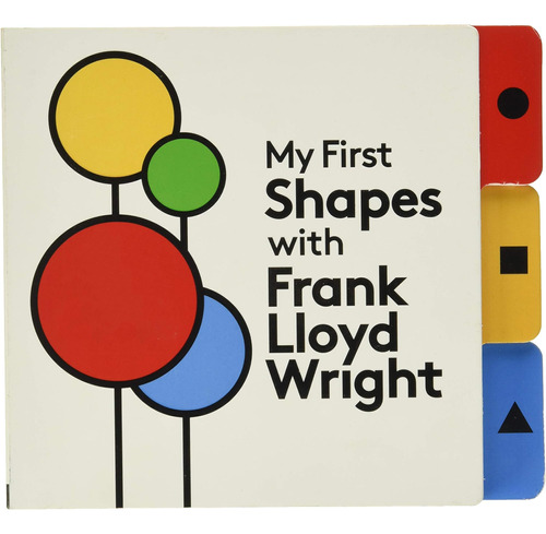Libro My First Shapes With Frank Lloyd Wright-inglés