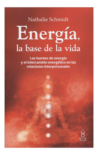 Libro Energía, La Base De La Vida