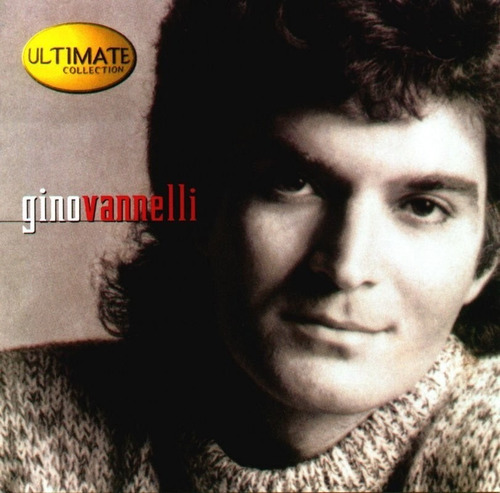01 Cd: Gino Vannelli: Ultimate Collection