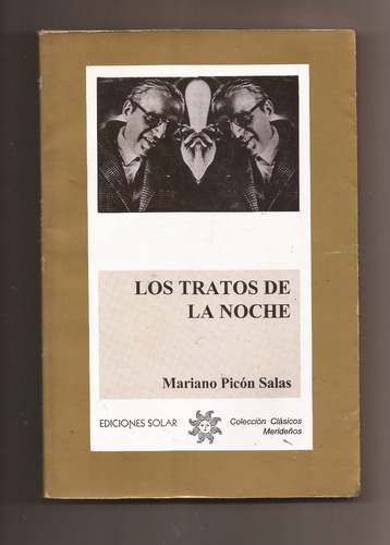 Los Tratos De La Noche  Mariano Picón Salas  ^