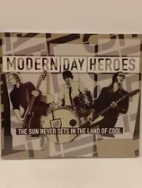 Comprar Modern Day Heroes The Sun Never Sets In The Land Of Cool C