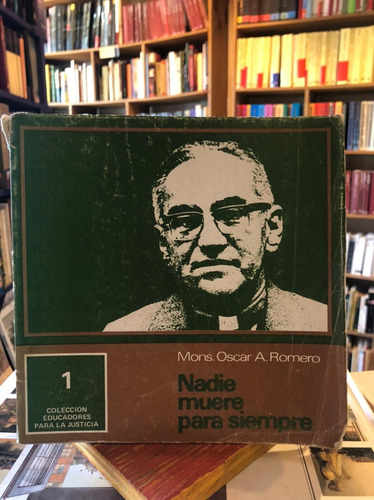 Nadie Muere Para Siempre - Mons. Oscar A. Romero