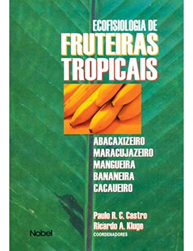 Libro Ecofisiologia De Fruteiras Tropicais De Gilson De Oliv