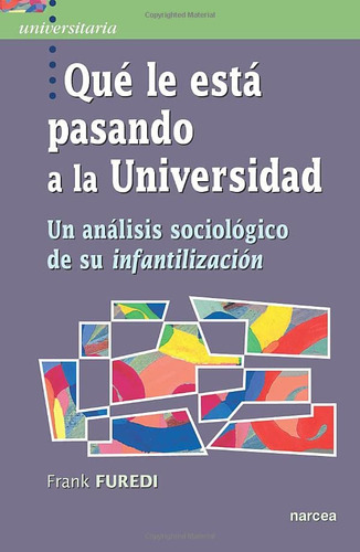 Que Le Esta Pasando A La Universidad: Un Analisis Sociologic
